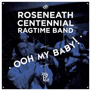 Roseneath Centennial Ragtime Band EP cover